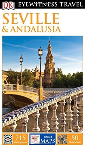 Book cover for DK Eyewitness Travel Guide: Seville & Andalusia by DK Travel