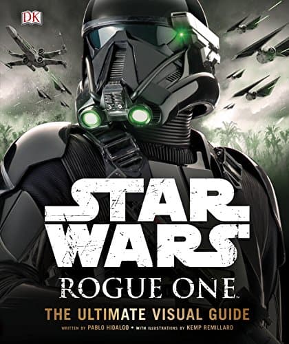 Book cover for Star Wars: Rogue One: The Ultimate Visual Guide by Hidalgo, Pablo