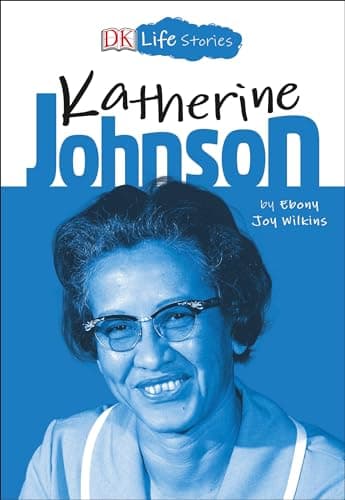 Book cover for DK Life Stories: Katherine Johnson by Wilkins, Ebony Joy