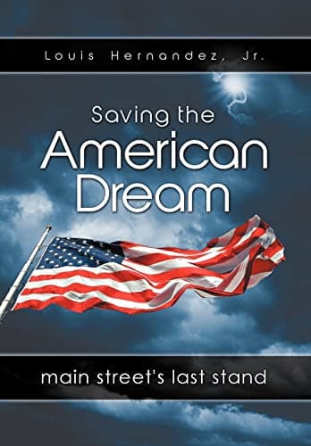 Book cover for Saving the American Dream: Main Street's Last Stand by Hernandez Jr, Louis