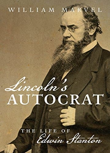 Book cover for Lincoln's Autocrat: The Life of Edwin Stanton (Civil War America) by Marvel, William