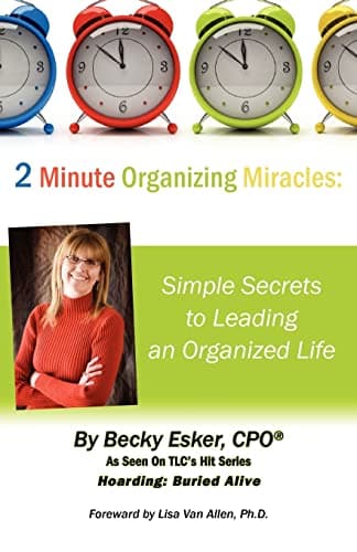 Book cover for 2 Minute Organizing Miracles: Simple Secrets to Leading an Organized Life by Esker, Becky