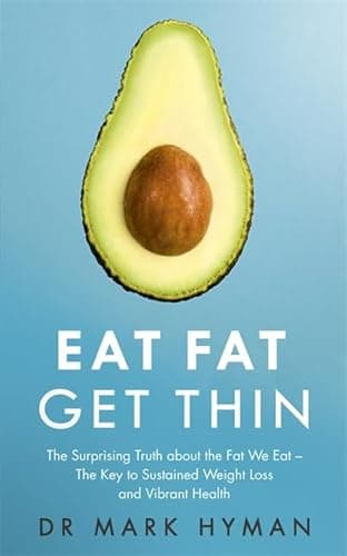Book cover for Eat Fat Get Thin: Why the Fat We Eat Is the Key to Sustained Weight Loss and Vibrant Health by Hyman, Mark