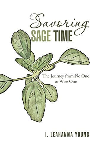 Book cover for Savoring Sage Time: The Journey from No One to Wise One by Young, I. Leahanna