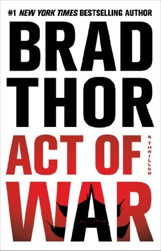 Book cover for Act of War: A Thriller (13) (The Scot Harvath Series) by Thor, Brad