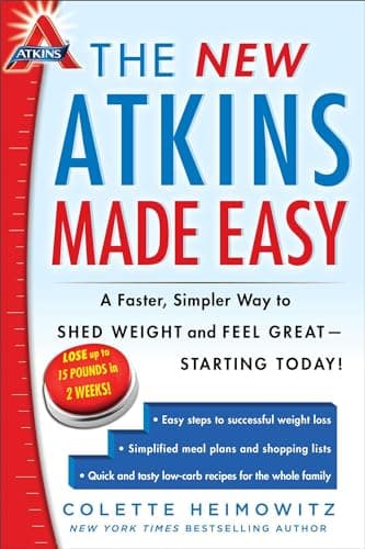 Book cover for The New Atkins Made Easy: A Faster, Simpler Way to Shed Weight and Feel Great -- Starting Today! (4) by Heimowitz, Colette