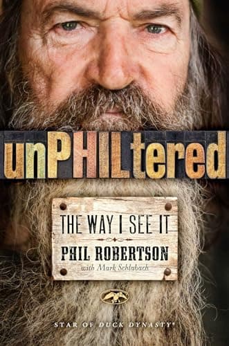 Book cover for unPHILtered: The Way I See It by Robertson, Phil
