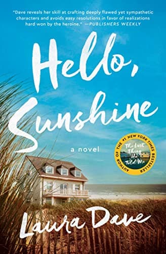 Book cover for Hello, Sunshine: A Novel by Dave, Laura