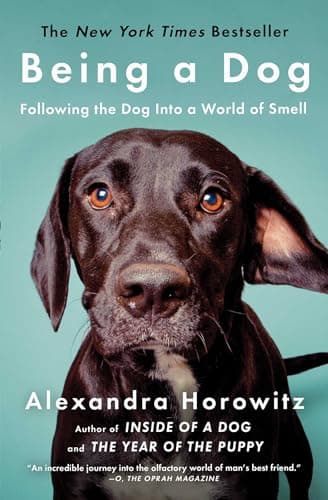 Book cover for Being a Dog: Following the Dog Into a World of Smell by Horowitz, Alexandra