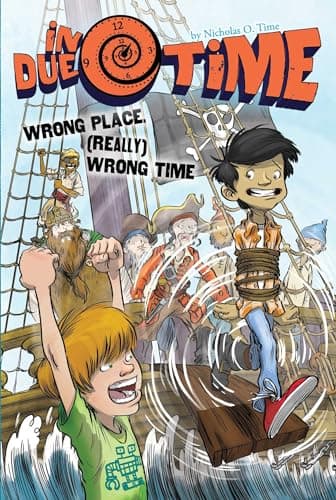 Book cover for Wrong Place, (Really) Wrong Time (3) (In Due Time) by Time, Nicholas O.