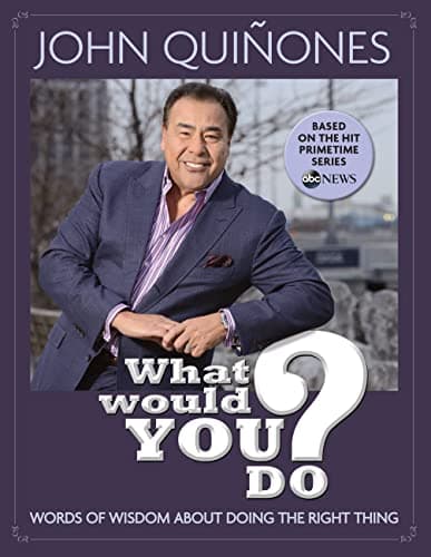 What Would You Do?: Words of Wisdom About Doing the Right Thing