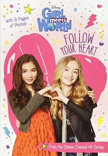 Book cover for Girl Meets World Follow Your Heart (Girl Meets World Junior Novel) by Disney Books
