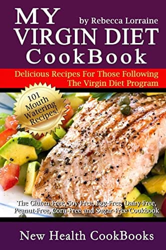 Book cover for My Virgin Diet CookBook:: The Gluten-Free, Soy-Free, Egg-Free, Dairy-Free, Peanut-Free, Corn-Free and Sugar-Free Cookbook by Lorraine, Rebecca