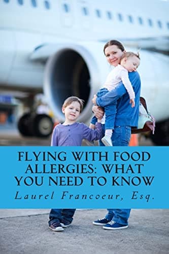 Book cover for Flying with Food Allergies: What You Need to Know by Francoeur Esq., Laurel J.