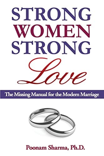Book cover for Strong Women, Strong Love: The Missing Manual for the Modern Marriage by Sharma, Dr. Poonam
