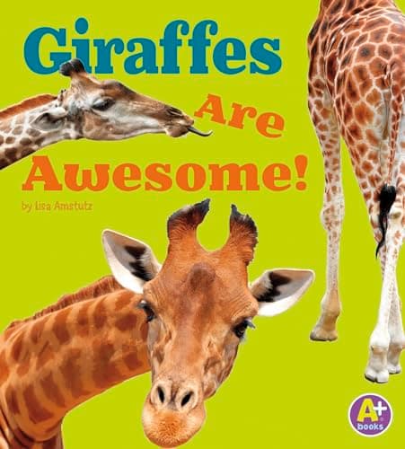 Book cover for Giraffes Are Awesome! (Awesome African Animals) by Amstutz, Lisa J.