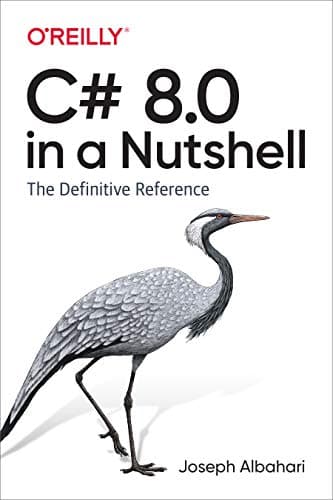 Book cover for C# 8.0 in a Nutshell: The Definitive Reference by Albahari, Joseph