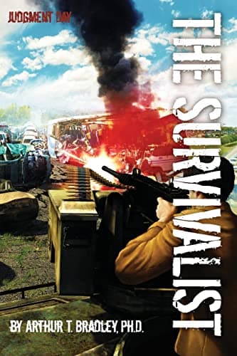 Book cover for The Survivalist (Judgment Day) by Bradley, Dr. Arthur T