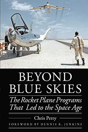 Book cover for Beyond Blue Skies: The Rocket Plane Programs That Led to the Space Age (Outward Odyssey: A People's History of Spaceflight) by Petty, Chris