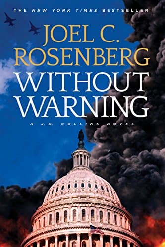 Book cover for Without Warning: A J. B. Collins Series Political and Military Action Thriller (Book 3) by Rosenberg, Joel C.