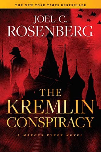Book cover for The Kremlin Conspiracy: A Marcus Ryker Series Political and Military Action Thriller: (Book 1) (A Marcus Ryker Thriller) by Rosenberg, Joel C.