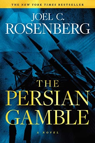 Book cover for The Persian Gamble: A Marcus Ryker Series Political and Military Action Thriller: (Book 2) (A Marcus Ryker Thriller) by Rosenberg, Joel C.