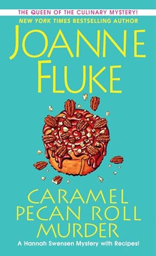 Caramel Pecan Roll Murder: A Delicious Culinary Cozy Mystery (A Hannah Swensen Mystery)