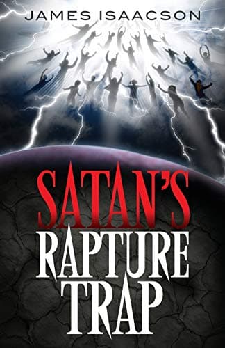 Book cover for Satan's Rapture Trap by Isaacson, James