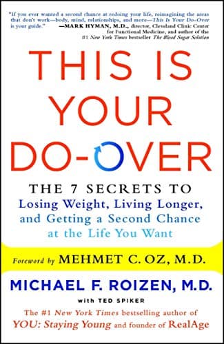 Book cover for This Is Your Do-Over: The 7 Secrets to Losing Weight, Living Longer, and Getting a Second Chance at the Life You Want by Roizen, Michael F.