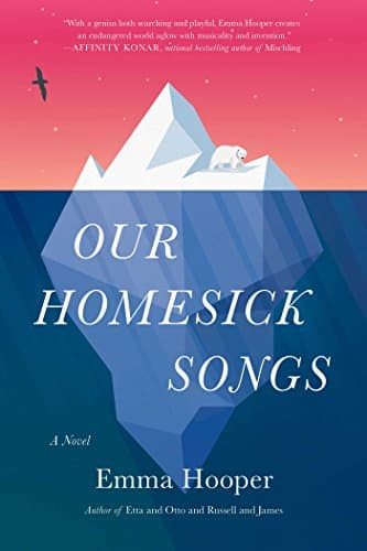 Book cover for Our Homesick Songs by Hooper, Emma