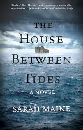 Book cover for The House Between Tides: A Novel by Maine, Sarah