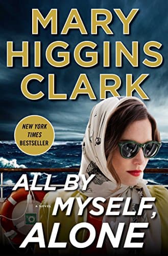 Book cover for All By Myself, Alone: A Novel by Clark, Mary Higgins