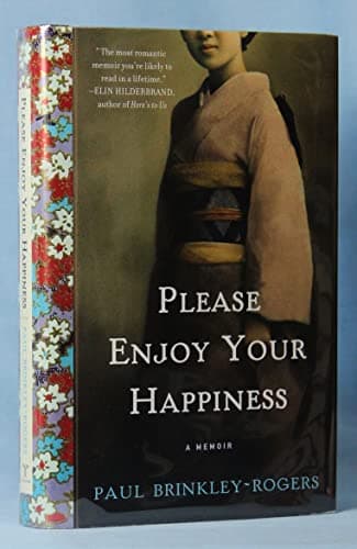 Book cover for Please Enjoy Your Happiness: A Memoir by Brinkley-Rogers, Paul