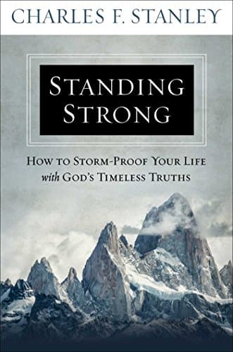 Book cover for Standing Strong: How to Storm-Proof Your Life with God's Timeless Truths by Stanley, Charles F.