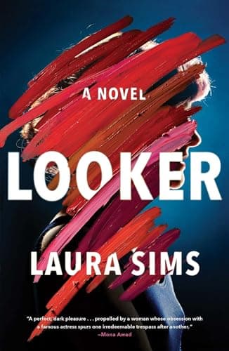 Book cover for Looker: A Novel by Sims, Laura