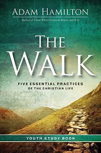 Book cover for The Walk Youth Study Book: Five Essential Practices of the Christian Life by Hamilton, Adam