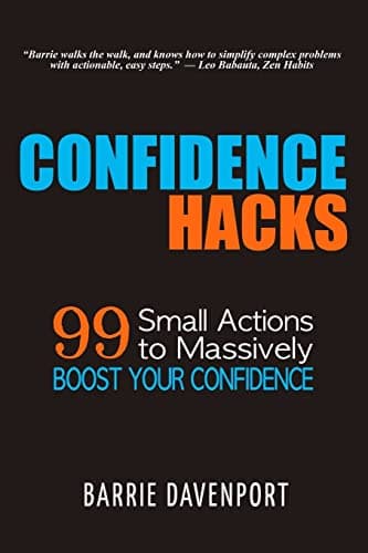 Book cover for Confidence Hacks: 99 Small Actions to Massively Boost Your Confidence by Davenport, Barrie