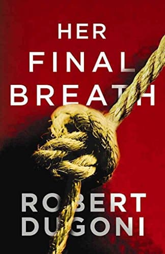 Book cover for Her Final Breath (Tracy Crosswhite, 2) by Dugoni, Robert