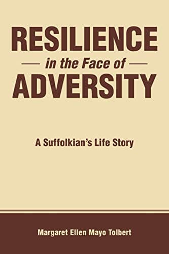 Book cover for Resilience in the Face of Adversity: A Suffolkian's Life Story by Mayo Tolbert, Margaret Ellen