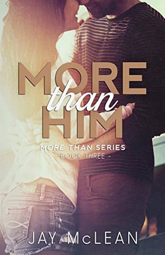 Book cover for More Than Him (2015) (More Than Series) by McLean, Jay