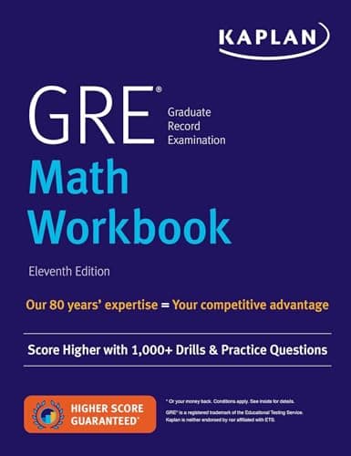 Book cover for GRE Math Workbook: Score Higher with 1,000+ Drills & Practice Questions (Kaplan Test Prep) by Kaplan Test Prep