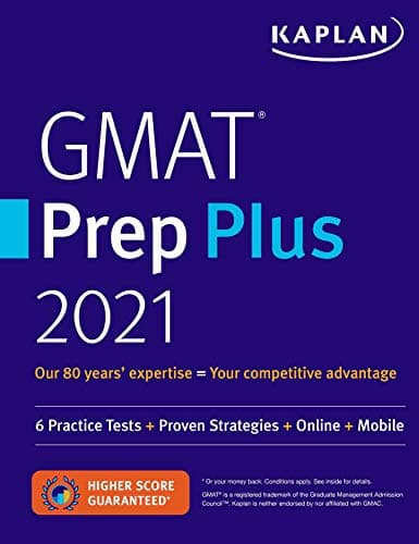 Book cover for GMAT Prep Plus 2021: 6 Practice Tests + Proven Strategies + Online + Mobile (Kaplan Test Prep) by Kaplan Test Prep