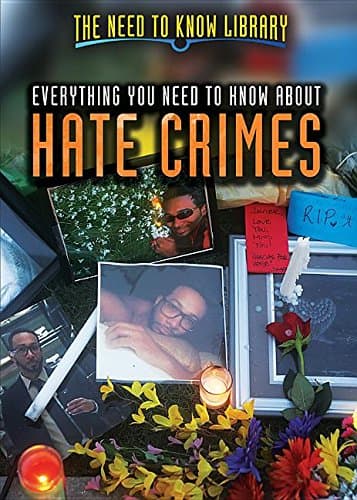 Book cover for Everything You Need to Know About Hate Crimes (Need to Know Library) by Davidson, Danica