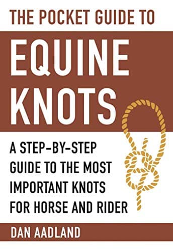 Book cover for The Pocket Guide to Equine Knots: A Step-by-Step Guide to the Most Important Knots for Horse and Rider (Skyhorse Pocket Guides) by Aadland, Dan
