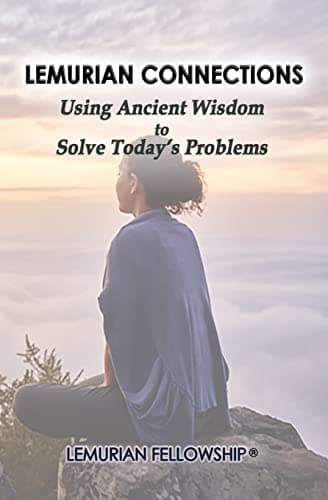 Book cover for Lemurian Connections: Using Ancient Wisdom to Solve Today's Problems by Fellowship, Lemurian