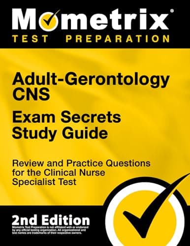 Book cover for Adult-Gerontology CNS Exam Secrets Study Guide - Review and Practice Questions for the Clinical Nurse Specialist Test: [2nd Edition] (Mometrix Test Preparation) by Bowling, Matthew