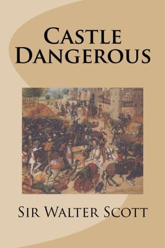 Book cover for Castle Dangerous by Scott, Sir Walter
