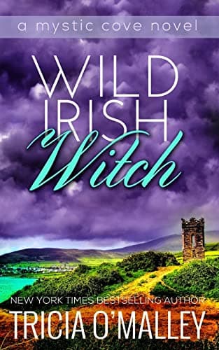 Book cover for Wild Irish Witch: The Mystic Cove Series Book 6 by O'Malley, Tricia