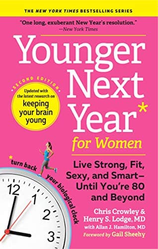 Book cover for Younger Next Year for Women: Live Strong, Fit, Sexy, and Smart―Until You’re 80 and Beyond by Lodge M.D., Henry S.