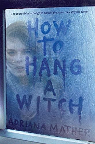 Book cover for How to Hang a Witch by Adriana Mather